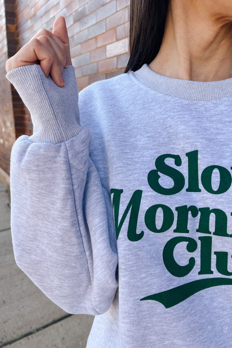 Slow Mornings Club Sweatshirt