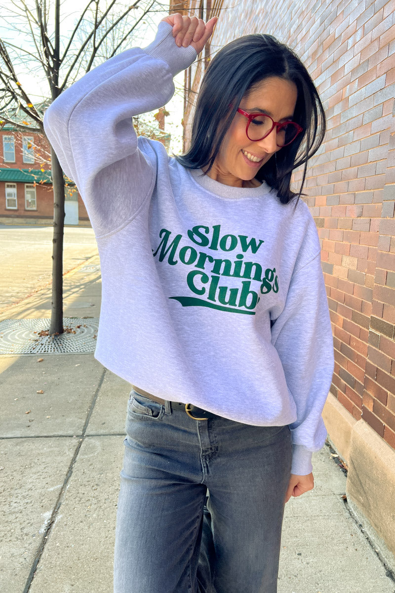 Slow Mornings Club Sweatshirt